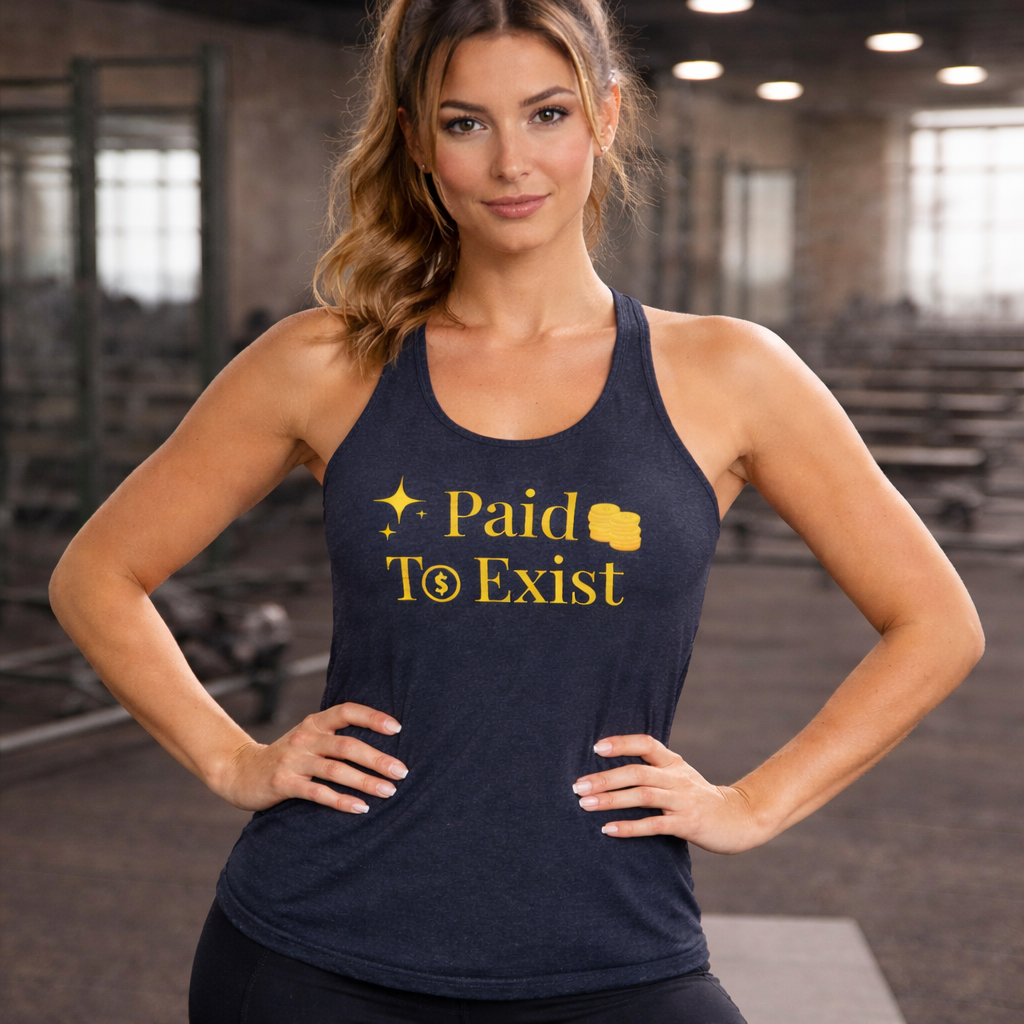 "Paid To Exist" Racerback Tri-blend Tank