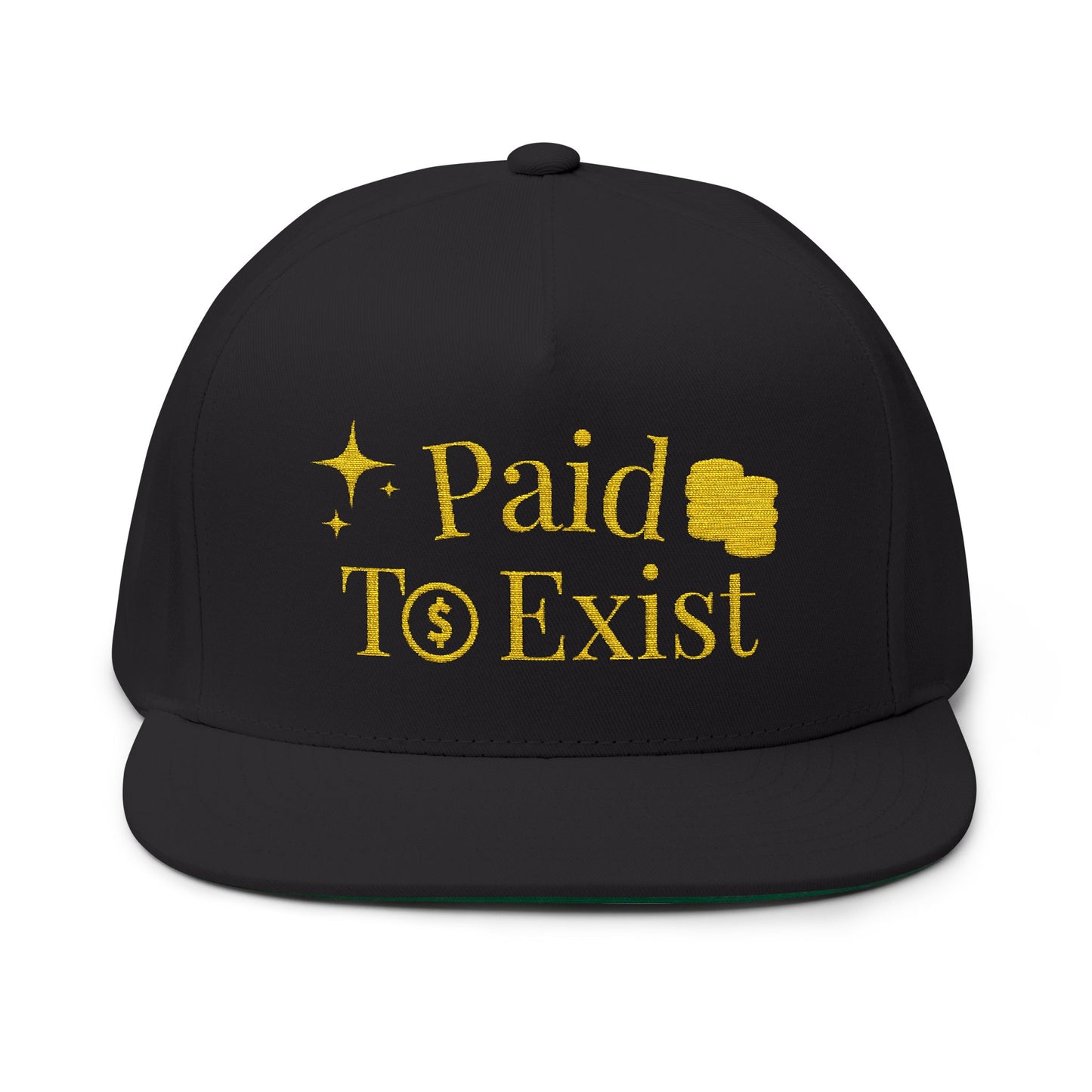 Paid To Exist Embroidered Flat Bill Cap — Abundance Wealth Baseball Cap
