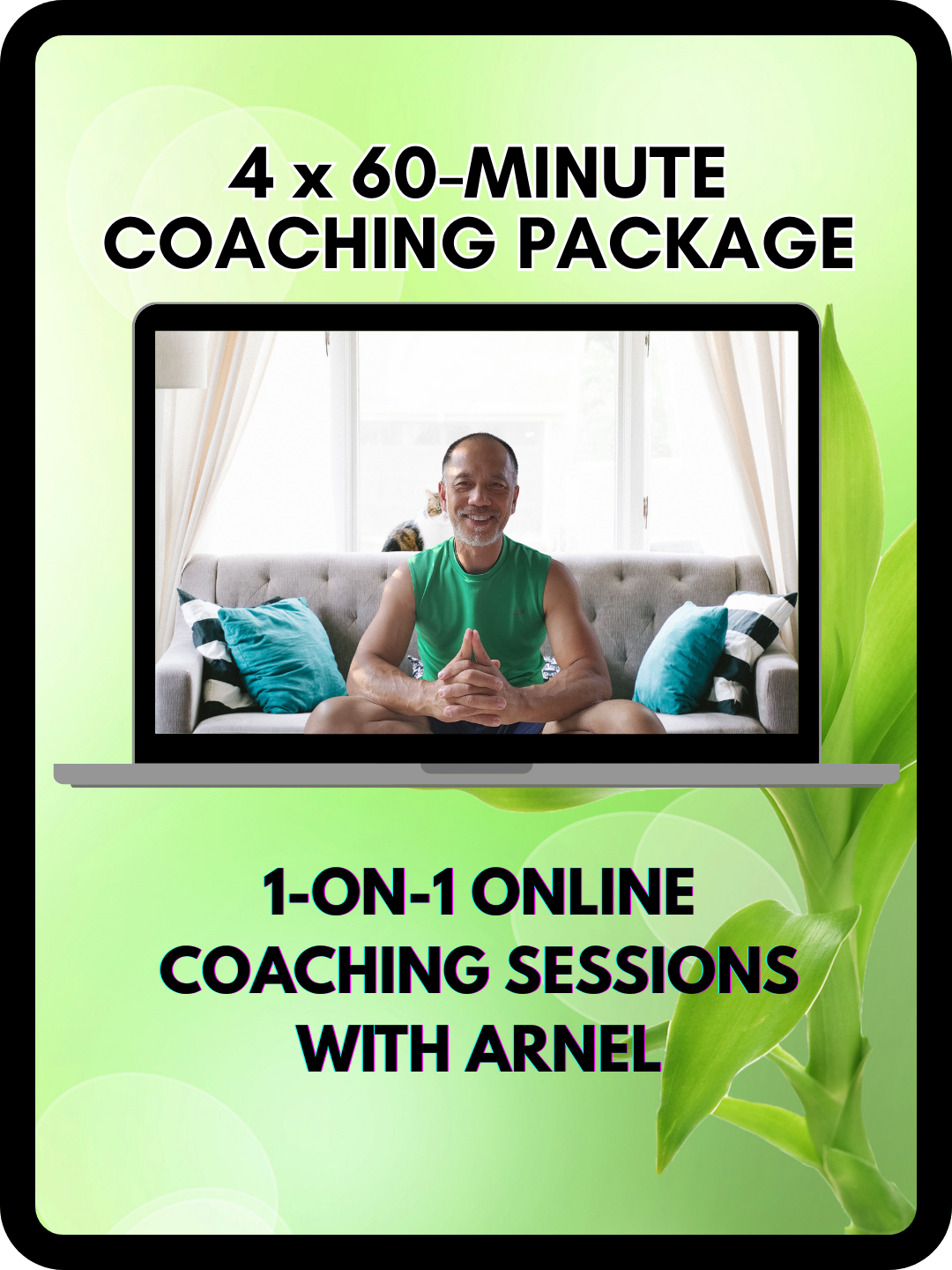 4 x 60-Minute 1-on-1 Coaching Sessions with Arnel